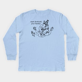 wash [both/all] your hand(s). Kids Long Sleeve T-Shirt